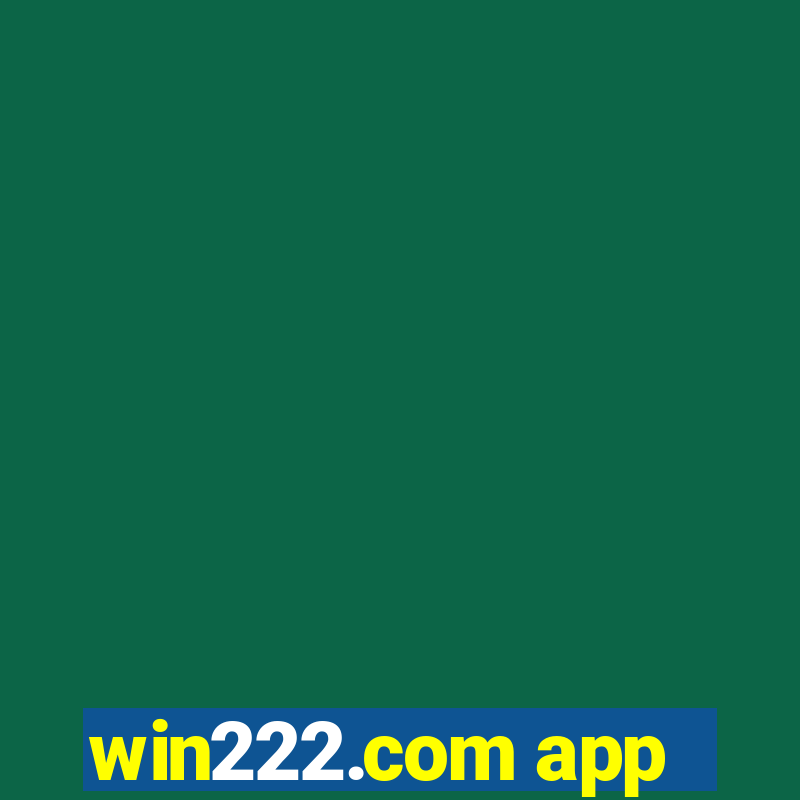 win222.com app